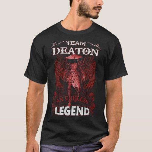 Team DEATON _ An Endless LEGEND  T_Shirt