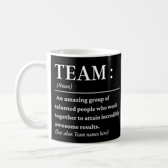 Team definition best team ever coffee mug (Left)