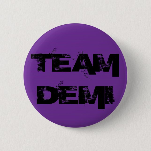 Team Demi  Button (Front)