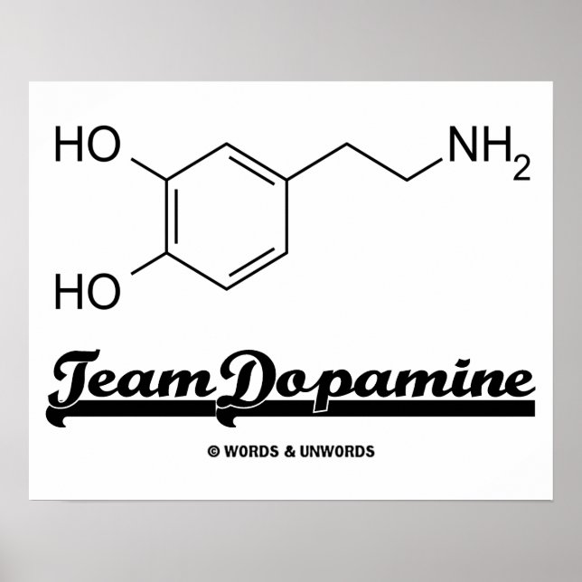 Team Dopamine (Dopamine Chemical Molecule) Poster (Front)