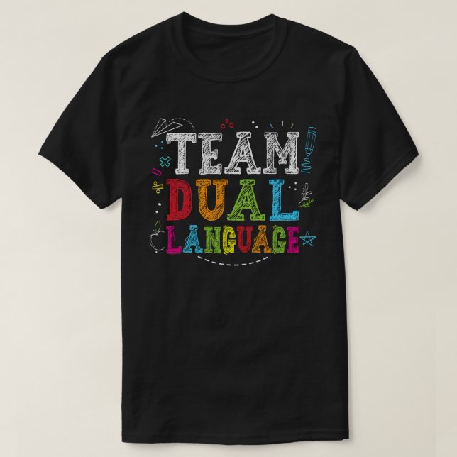 Team Dual Language Back To School Bilingual Teache T-Shirt (Design Front)