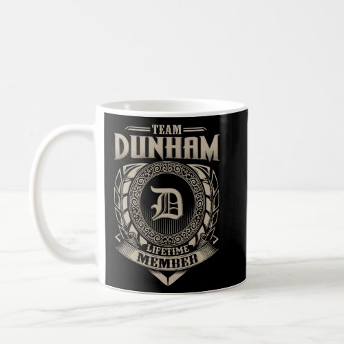 Team DUNHAM Lifetime Member Vintage DUNHAM Family  Coffee Mug