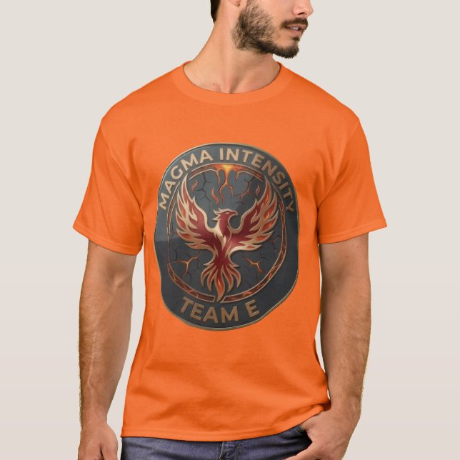 Team E – MAGMA INTENSITY Emblem | Fiery Power  T-Shirt (Front)