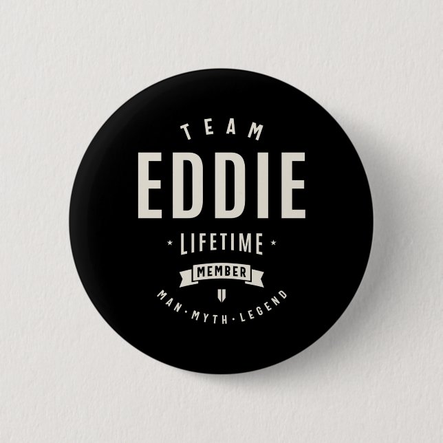 Team Eddie Lifetime Member Funny Name Eddie Sticke Button (Front)