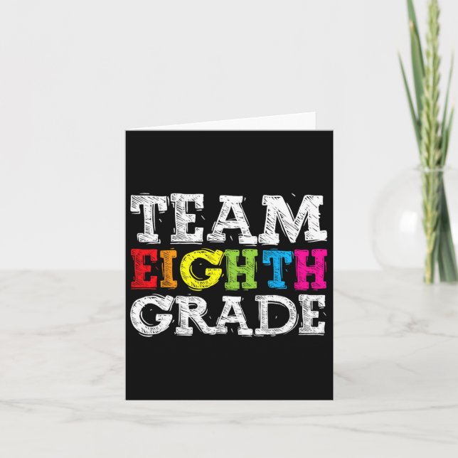 Team Eighth Grade Welcome Byck To School First Day Card (Front)