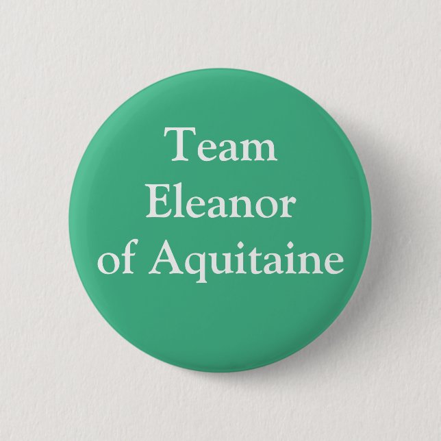 Team Eleanor of Aquitaine Button (Front)