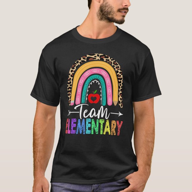 Team Elementary Teacher Rainbow Leopard Back To Sc T-Shirt (Front)