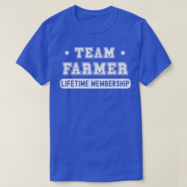 Team Farmer Lifetime Membership Funny Family Last  T-Shirt (Design Front)
