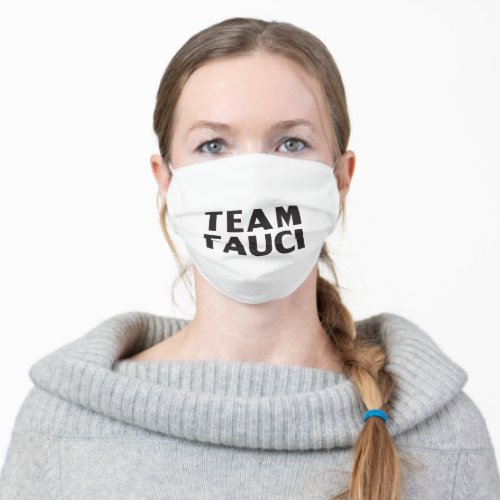 Team Fauci black white Adult Cloth Face Mask