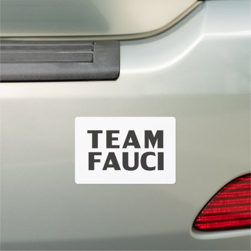 Team Fauci white black modern bold typography Car Magnet