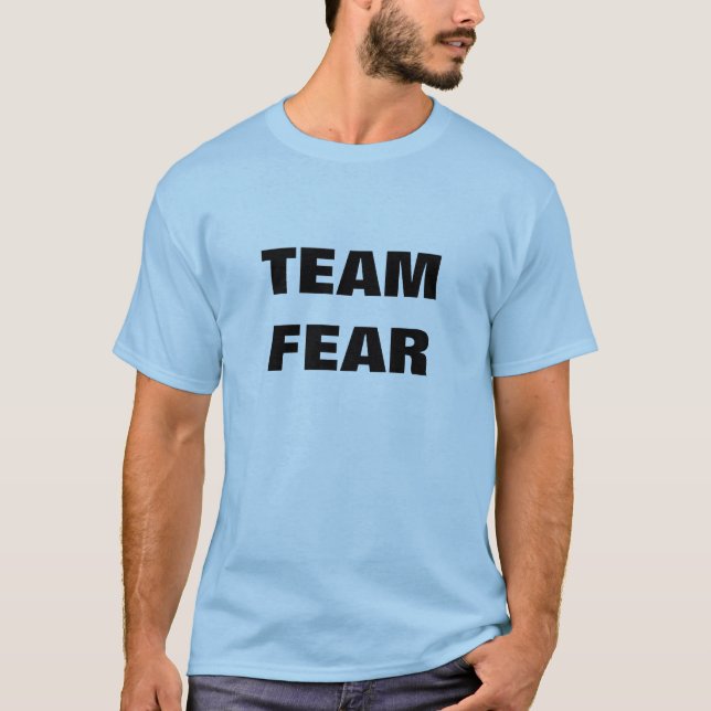 TEAM FEAR T-Shirt (Front)