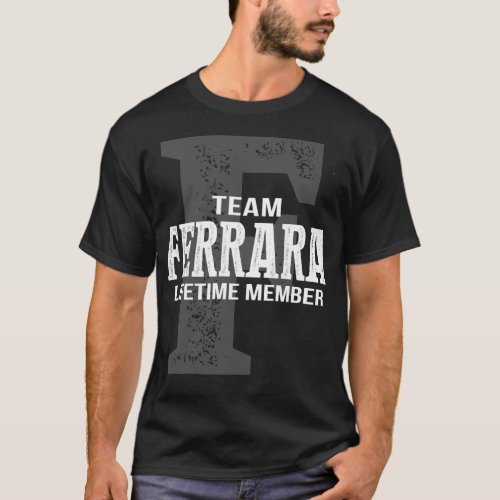 Team FERRARA Lifetime Member T_Shirt