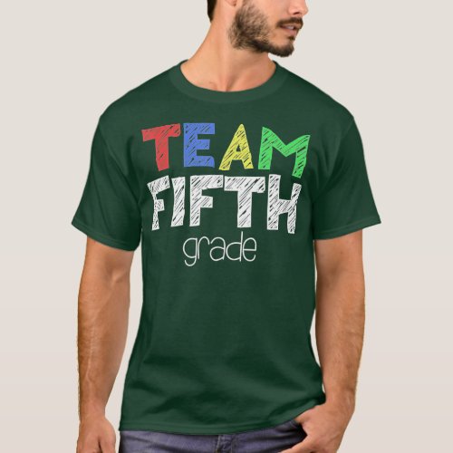 Team Fifth Grade  5th Grade Back To School   1  T_Shirt