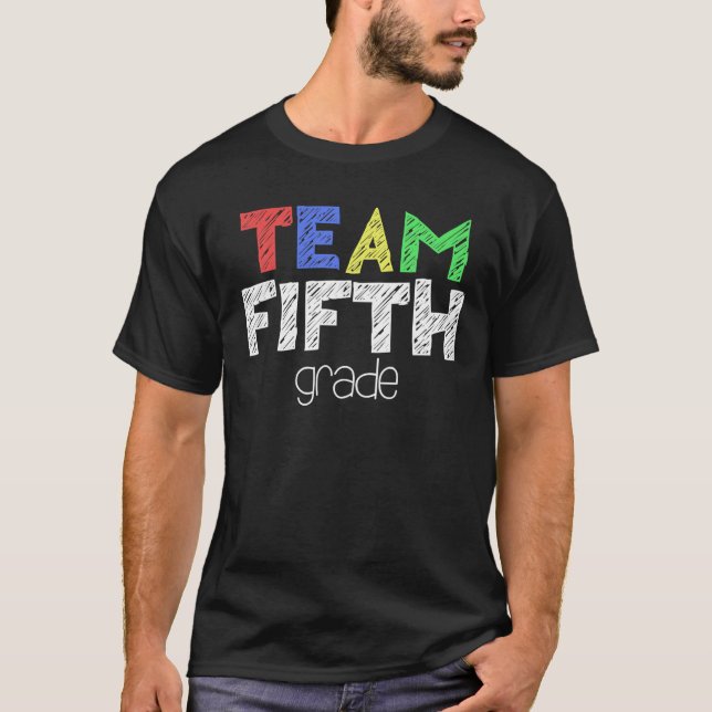 Team Fifth Grade 5Th Grade Back To School T-Shirt (Front)