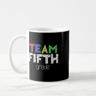 Team Fifth Grade 5th Grade Byck To School Coffee Mug