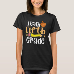 Team Fifth Grade Back To First Day School Teacher T-Shirt