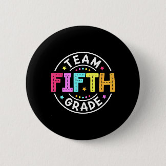 Team Fifth Grade Teacher Back to School 5th Grade Button