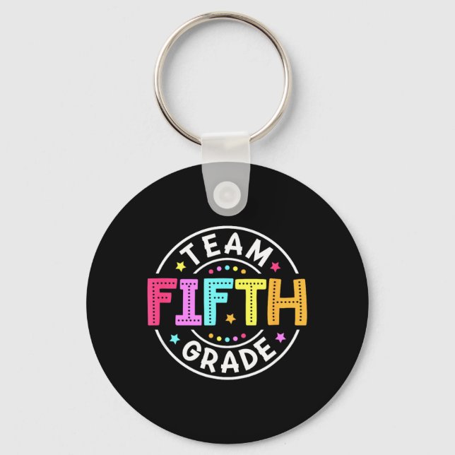 Team Fifth Grade Teacher Back to School 5th Grade Keychain (Front)