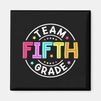 Team Fifth Grade Teacher Back to School 5th Grade Magnet