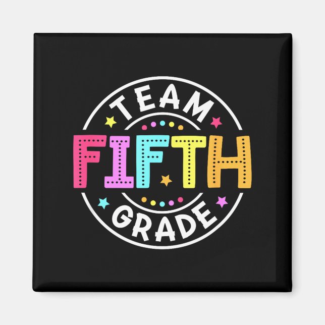 Team Fifth Grade Teacher Back to School 5th Grade Magnet (Front)