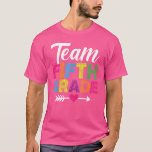 Team Fifth Grade Teacher Students Back To School A T-Shirt