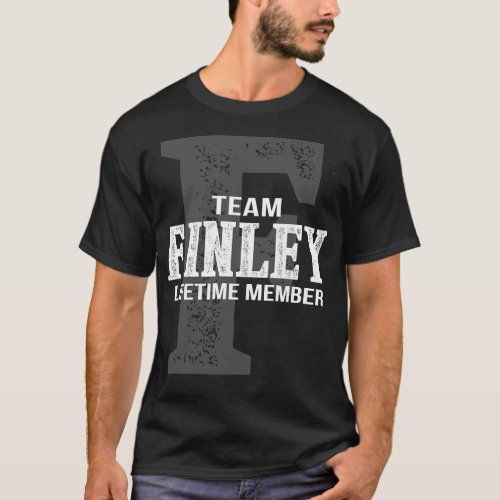 Team FINLEY Lifetime Member T_Shirt