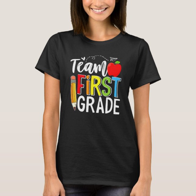Team First Grade Shirt Teacher Student Kids Back T (Front)