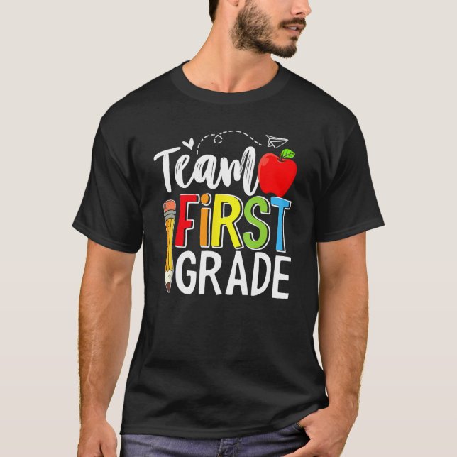 Team First Grade Shirt Teacher Student Kids Back T (Front)