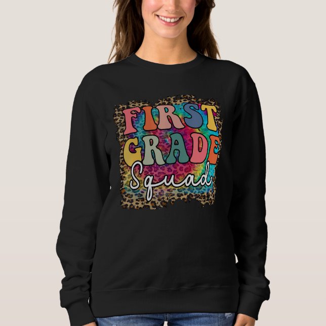 Team First Grade Squad First Day of Back to School Sweatshirt (Front)