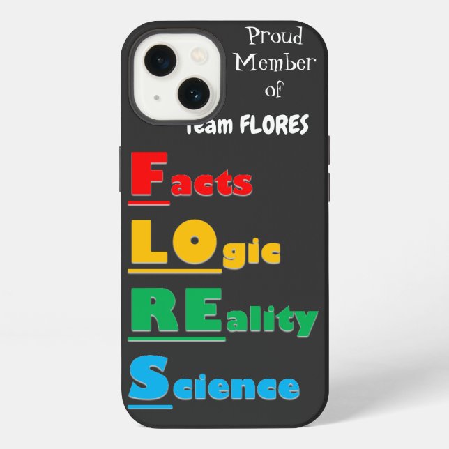 Team FLORES - Facts, Logic, Reality, Science Iphone Case (Back)