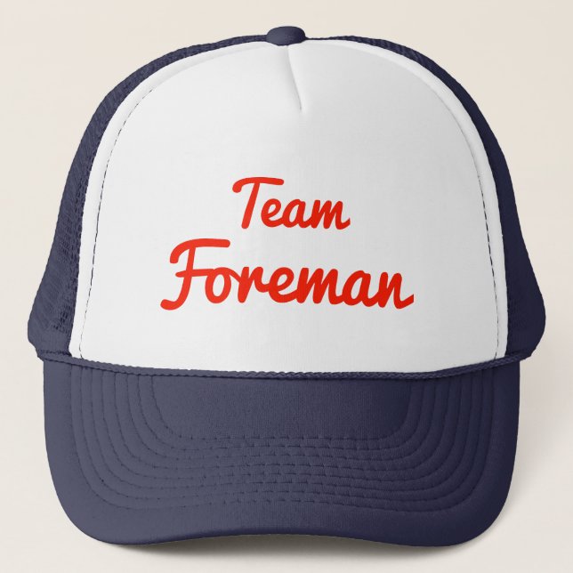 Team Foreman Trucker Hat (Front)