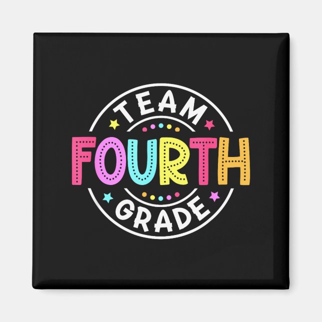 Team Fourth Grade Teacher Back To School 4th Grade Magnet (Front)