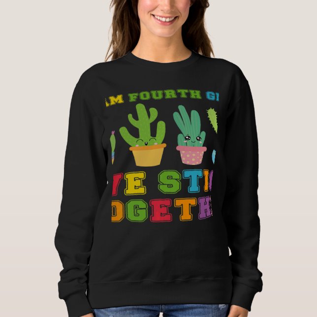Team Fourth Grade We Stick Together Cute Cactus Te Sweatshirt (Front)