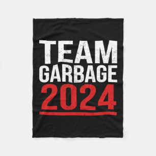 Team Garbage For Trump 2024 Elections 2024 Vote Fo Fleece Blanket