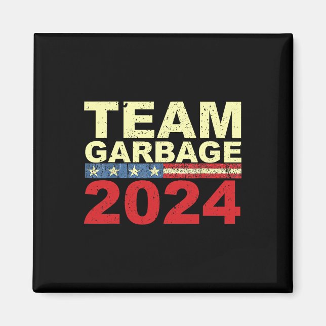 Team Garbage For Trump 2024 Elections 2024 Vote Fo Magnet (Front)