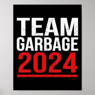 Team Garbyge For Trump Elections Vote For Trump  Poster