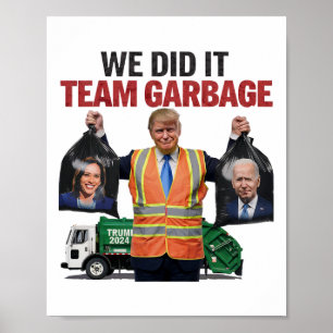 Team Garbyge Won We Did It Trump 2024 Truck Garge Poster