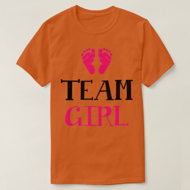 Team Girl Gender Reveal Baby Shower Women Men T-Shirt (Design Front)