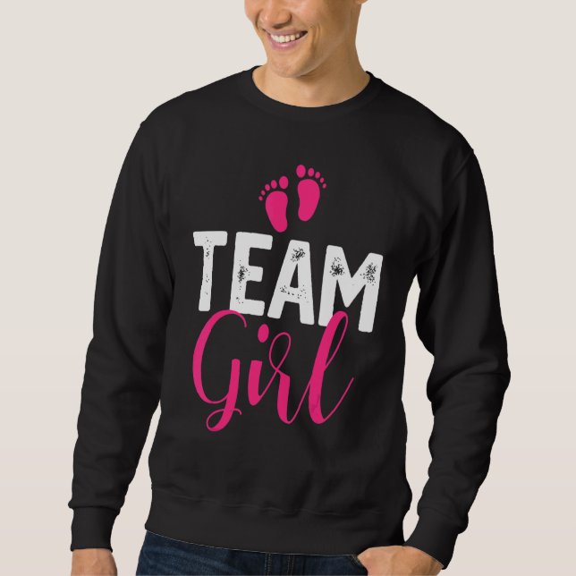 Team Girl Gender Reveal Pregnancy Announcement Bab Sweatshirt (Front)