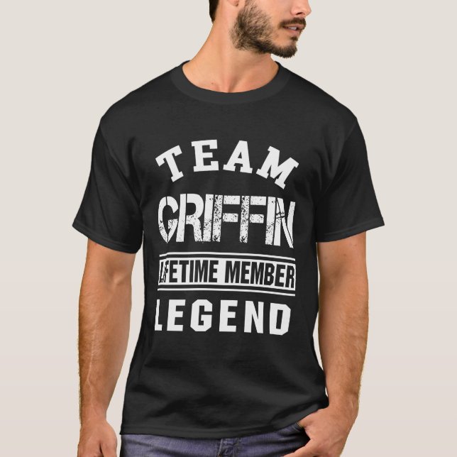 Team Griffin Last Name Lifetime Member Legend Gift T-Shirt (Front)
