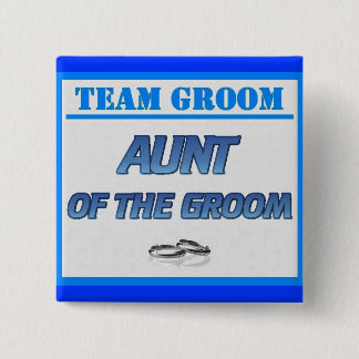 Team Groom Aunt Button