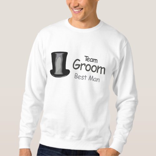 Team Groom _ Best Man Embroidered Sweatshirt