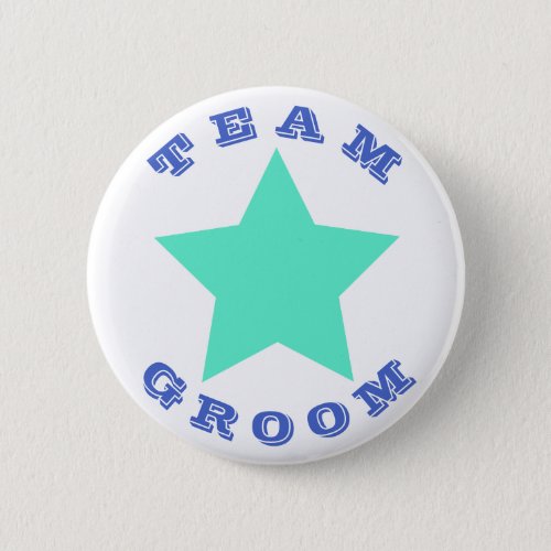 TEAM GROOM  Big Teal Star Button