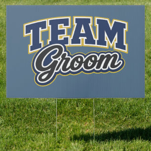 Team Groom Bold Wedding Party Outdoor Sign