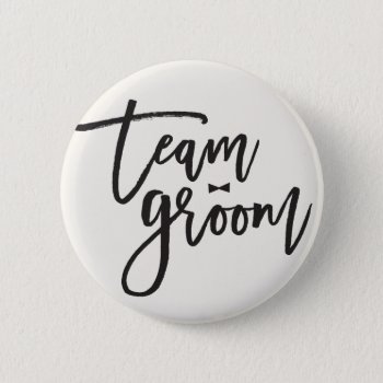 Team Groom Brush Script Bow Tie Chic Wedding Party Pinback Button by fatfatin_blue_knot at Zazzle