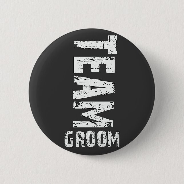 Team Groom Extra Large Grunge Text Pinback Button (Front)