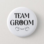 Team Groom - Groomsmen Pin at Zazzle
