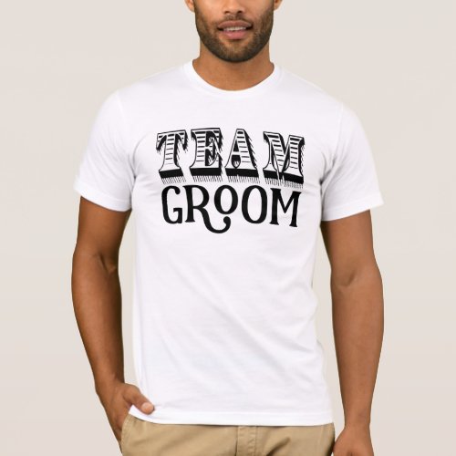 Team Groom Hand Lettered T_Shirt