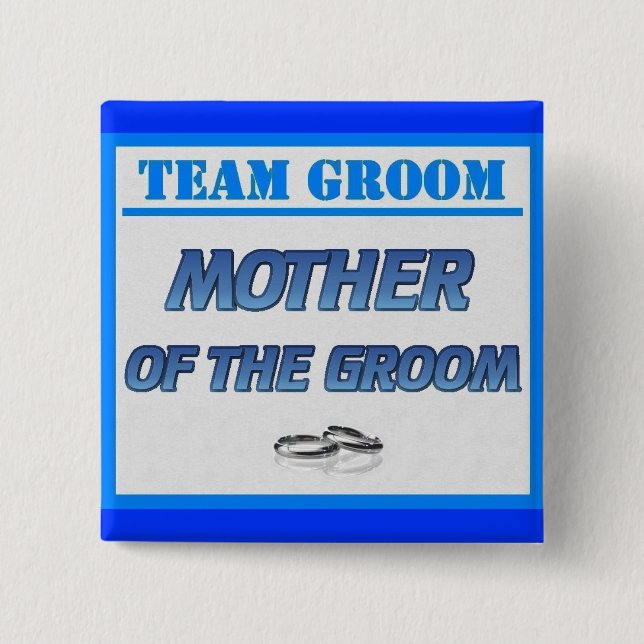 Team Groom Mother Pinback Button (Front)