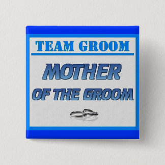 Team Groom Mother Pinback Button